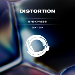 Eye-Xpress - Distortion Girls (Extended Version)