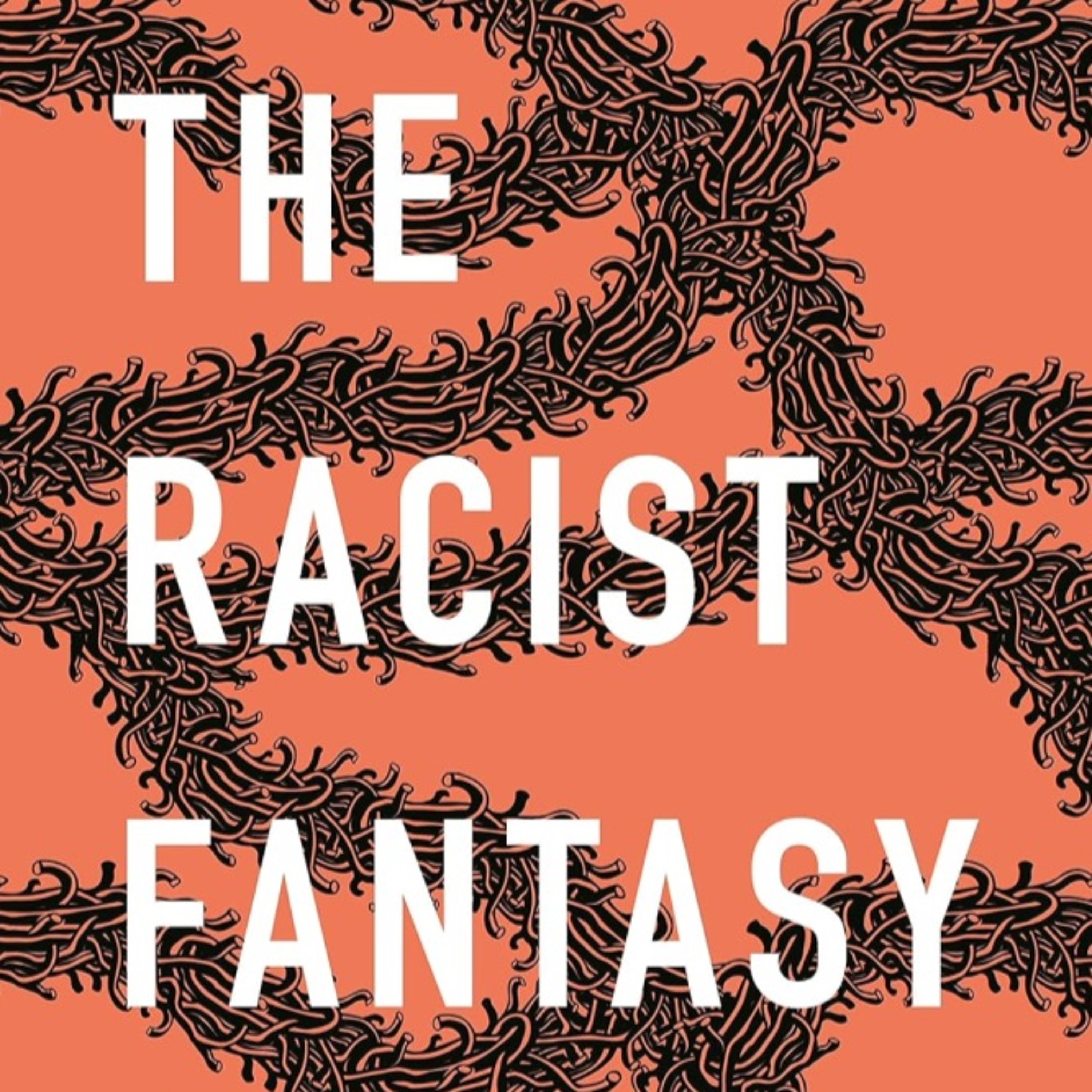 RU277: DR TODD MCGOWAN ON THE RACIST FANTASY: UNCONSCIOUS ROOTS OF HATRED