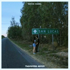 Kevin Kaarl - San Lucas (ThommseR Remix).mp3