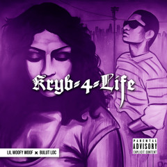 Lil WooFy WooF & Bulut LOC - Kryb-4-Life