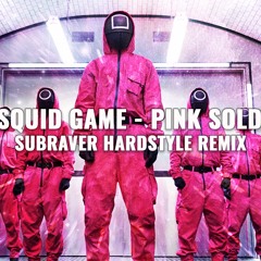 Squid Game - Pink Soldiers (Subraver Hardstyle Remix) Free Download