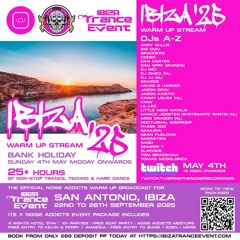 Bring The Noise/Noise Addicts Ibiza Trance Event warm up mix