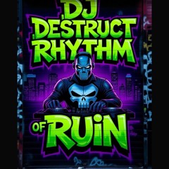Dj Destruct - Rhythm of Ruin (Hard Dance).wav
