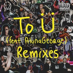 Jack Ü, Skrillex, Diplo -  To U (feat. AlunaGeorge)(my edit)