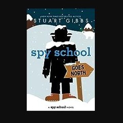 ebook read [pdf] ❤ Spy School Goes North Read Book