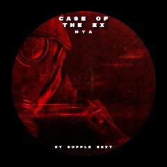 Case Of The Ex (Ky Supple Edit)