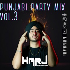 PUNJABI NONSTOP PARTY MIX VOL.3 | Punjabi Mashup | DJ Harj Bhamraa