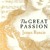 Artwork for The Great Passion by James Runcie, read by Pip Torrens