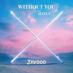 Kygo, HAYLA - Without You (Javooo Progressive House Remix)