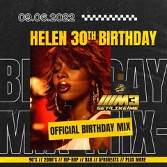 HELEN 30TH BIRTHDAY- Mixed  By DJ M3-GLM (09.06.2022)