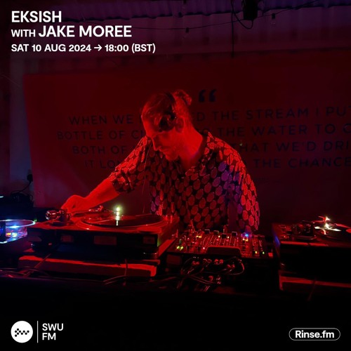 Eksish with Jake Moree - 10 August 2024