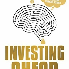 View KINDLE PDF EBOOK EPUB Investing Ahead: Eight Essentials for Achieving Financial Security by  Th