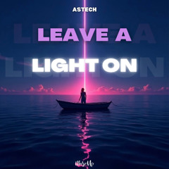 Tom Walker - Leave a Light On (Techno Version x Astech)