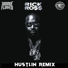 Rick Ross -  Hustlin (HippieFlipped)