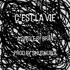 C'est La Vie (Prod. By Shushuboi)