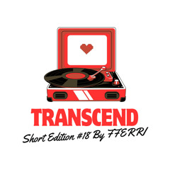TRANSCEND SHORT EDITION #18 BY FFERRI