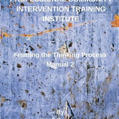 ⚡Read🔥PDF PCITI Framing the Thinking Process: Manual 2 (Community-Based Public Safety