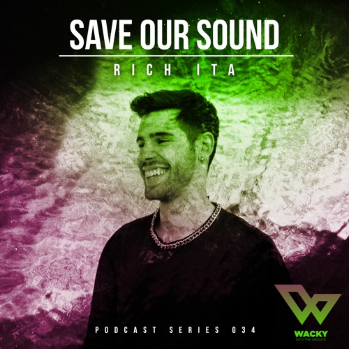 Rich Ita - Wacky Into The Groove - Podcast Series 034
