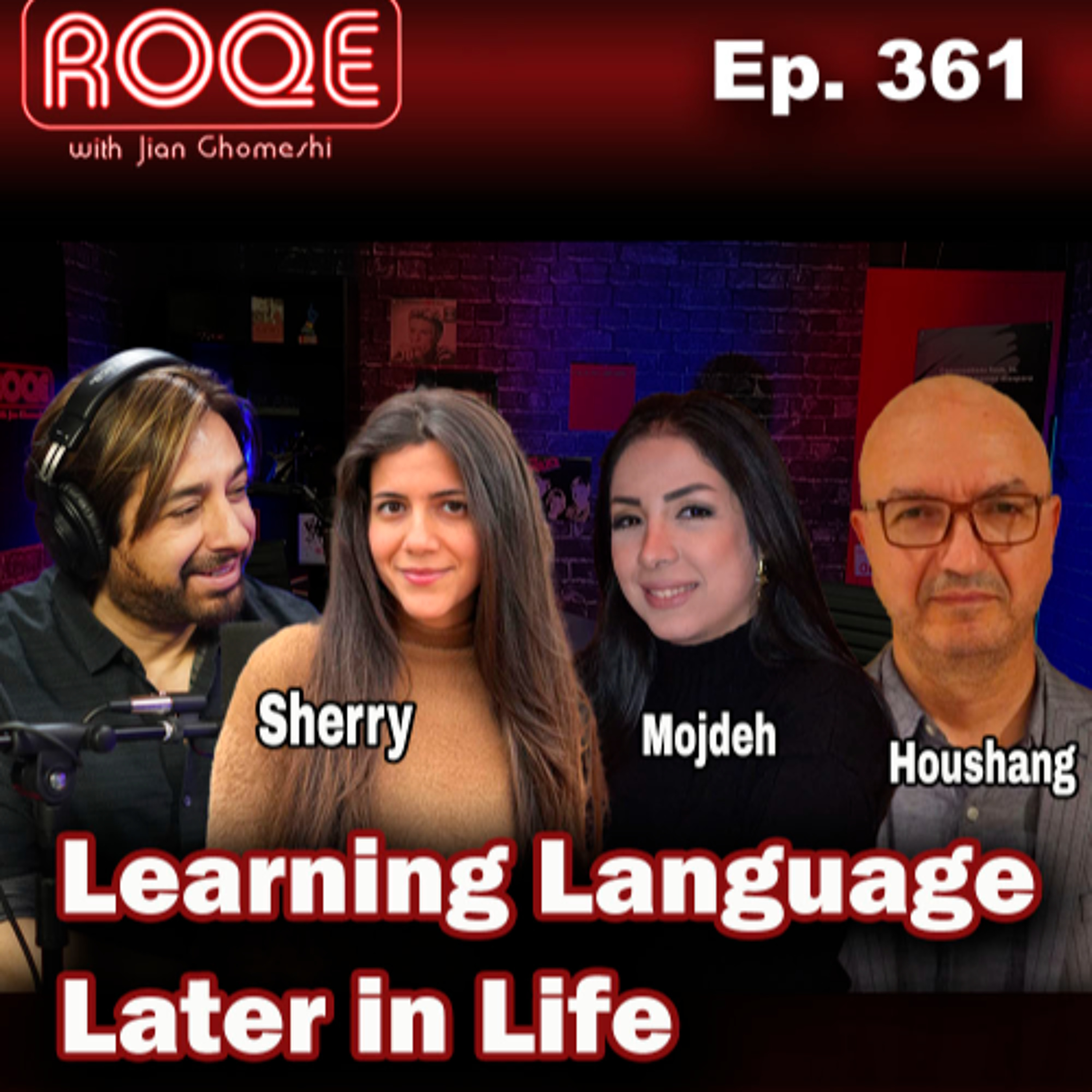 Roqe Ep.361 - Learning Language Later in Life - Sherry, Mojdeh, Houshang episode artwork