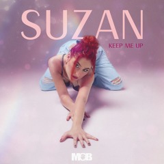 Suzan - Keep Me Up [Single]