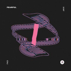 Fearful - FKD