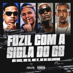 FUZIL COM A SIGLA DO G8 - MC SACI, MC JV, MC JF [ PROD. GB DO SALGUEIRO ]