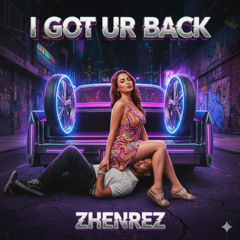 Got ur Back - Daniel Fernandes (ZheNreZ Remix)