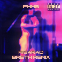 FMMB - PISARAD (BRETH REMIX)