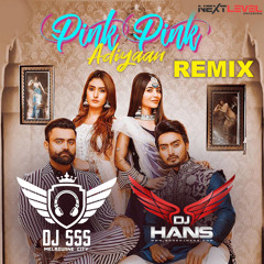 Pink Pink Addiyaan - Jigar Amrit Mann Dj Hans Dj Sss