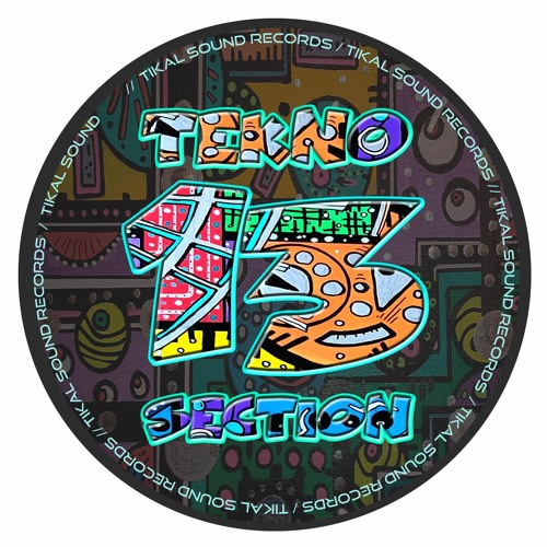 Tseu Tikal Sound Records - You Can't Die (TEKNO SECTION 13)