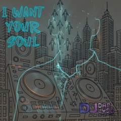 I Want Your Soul.