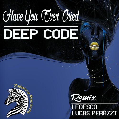 Have You Ever Cried (Lucas Perazzi Remix)