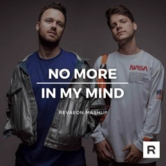 NO MORE | IN MY MIND [Revaeon Mashup]