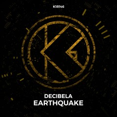 Decibela - Earthquake [K1R146]