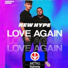 New Hype - Love again - Remix By ..the Metro Subway