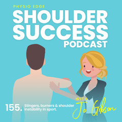 155. Stingers, burners & shoulder instability in sport with Jo Gibson