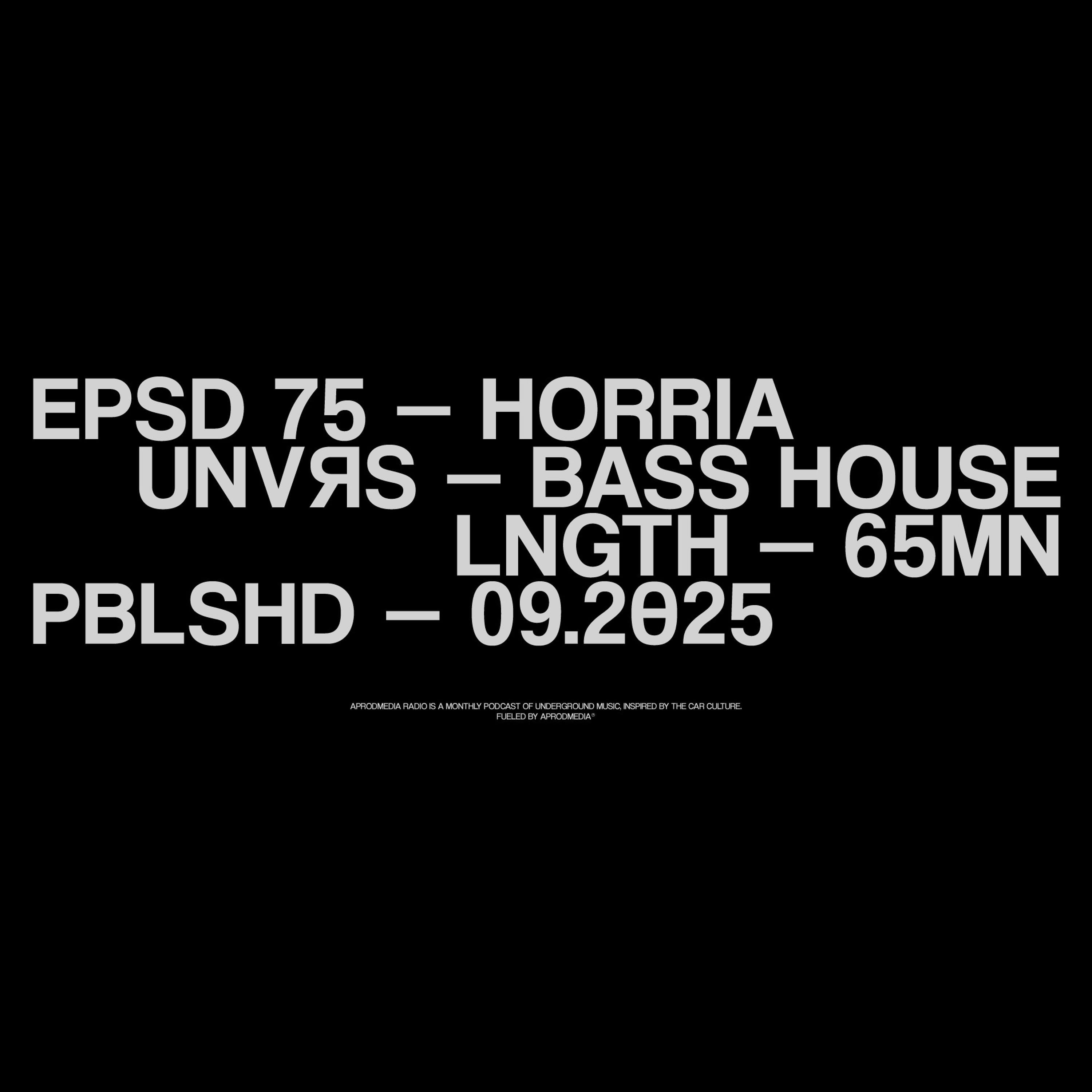 EP075 - HORRIA (BASS HOUSE) - HOSTED BY BOOST