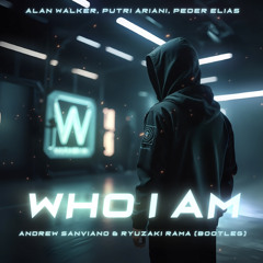 Alan Walker, Putri Ariani, Peder Elias - Who I Am (Andrew Sanviano & Ryuzaki Rama Edit)