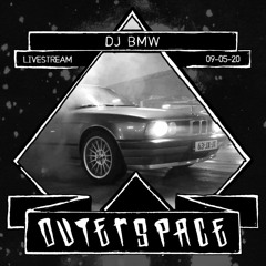 DJ BMW @ Outerspace Livestream 09-05-2020 [electro | oldschool | acid]