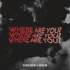 Where Are You? x AVIVIAN