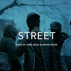 Street - UK DRILL X NY DRILL - By Jewel Music & Neyvia JM OTB