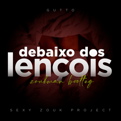 Gutto - Debaixo dos Lençois (Zoukman Bootleg)