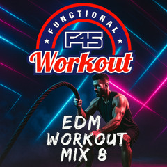 F45 EDM Workout Mix 8