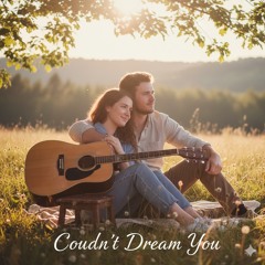 Couldn’t Dream You - Acoustic Version