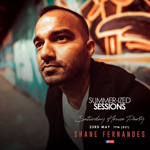 Shane Fernandes - Summer-ized Sessions Saturday House Party 24-05