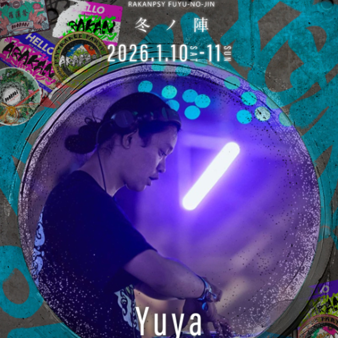 Stream Yuya - DJ Set @ RAKANPSY Winter Edition 2026 by 阿羅漢