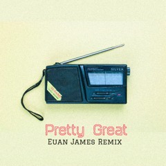 Fickle Friends - PRETTY GREAT (Euan James Remix)
