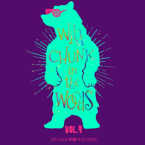 A Wild Chunk In The Woods Vol. 9 / Lockdown 2 Ghetto Funk Boogaloo