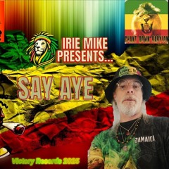 Say Aye Remastered 2025