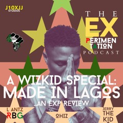 A Wizkid Special: Made In Lagos ...an EXP Review